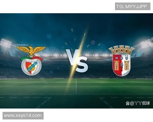 布拉加对阵本菲卡赛事分析与推荐策略详解